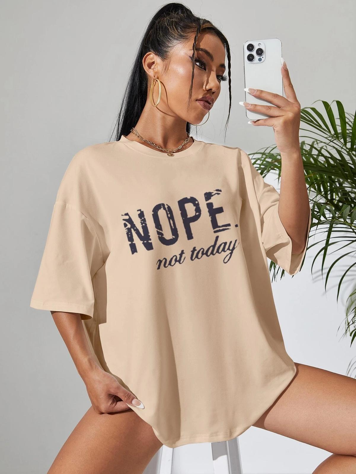 Ladies T Shirt Oversized Baggy Short Sleeve Slogan Nope Not Today T-shirt Tee Tops