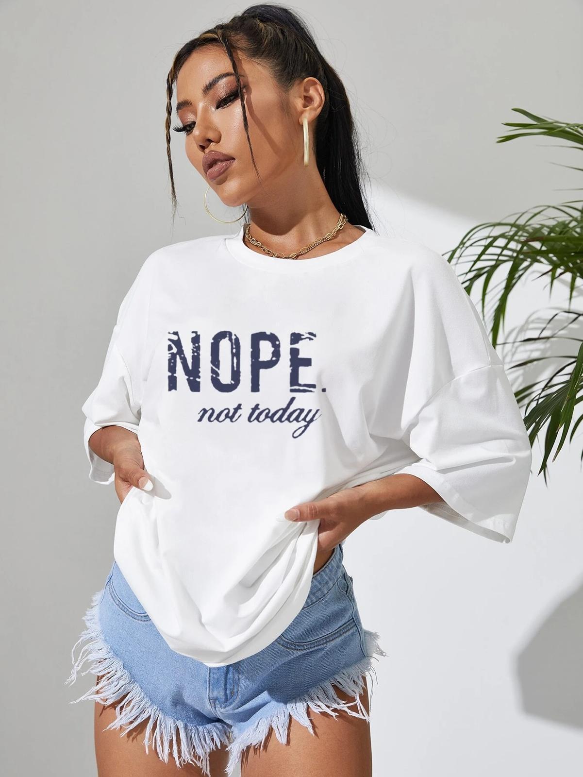 Ladies T Shirt Oversized Baggy Short Sleeve Slogan Nope Not Today T-shirt Tee Tops